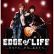 CD/EDGE of LIFE/Love or Life