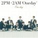 CD/2PM+2AM'Oneday'/One day (̾)