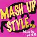 �ڼ���ʡ�CD/DJ����/MASH UP STYLE Mixed by DJ����
