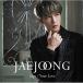 CD/ Jaejoong /Sign/Your Love ( обычный запись )