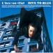 CD/L'Arc-en-Ciel/DIVE TO BLUE