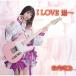 ڼʡCD/ǵ/I LOVE 