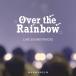 CD// Live AlbumOver the Rainbow