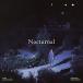 ڼʡCD/Ӹμ/Nocturnal (CD+DVD) ()