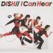 CD/DISH///I Can Hear (̾)