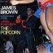 CD/je-ms* Brown / The * Popcorn ( описание есть ) ( время ограничено недорогой запись )