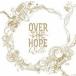 中古アニメ系CD Q’ulle / OVER THE HOPE[DVD付初回限定盤]