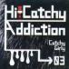 ƱͲCDե Hi-Catchy Addiction 03 / Catchy Girly