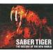 中古邦楽CD SABER TIGER / THE HISTORY OF THE NEW WORLD〜凶獣伝説