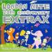 ˮCD ˥Х / LONDON NITE 20th anniversary EXTRAX