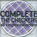 ���ˮ��CD �����å�����/COMPLETE THE CHECKERS��all singles collection