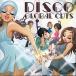 ���ˮ��CD ����˥Х� / DISCO GLOBAL CUTS JPN to Worldwide