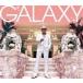 ���ˮ��CD ���쥤��������Х�� / GALAXY