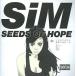 ˮCD SiM / SEEDS OF HOPE