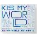 ˮCD Kis-My-Ft2 / KIS-MY-WORLD[DVDսA]