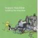 ˮCD Happy Machine / building the machine