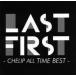 ˮCD Chelip / LAST FIRST-CHELIP ALL TIME BEST-