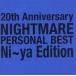 ˮCD ʥȥᥢ / 20th Anniversary NIGHTMARE PERSONAL BEST Ni-ya Edition