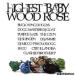 ˮڥǥCD ˥Х / HIGHEST BABY WOOD ROSE -HIGHEST-ZAIDAN-