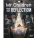  б/у Японская музыка Blu-ray Disc Mr.Children / REFLECTION[Live&Film]