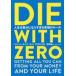 ���ÒP�s�{(���p) ��ϗ��w�E������ DIE WITH ZERO �l�����L���ɂȂ肷���鋆�ɂ̃��[��