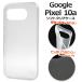 �O�[�O���s�N�Z�� GooglePixel 10a ��p �N���A�P�[�X �\�t�g�P�[�X �o�b�N�J�o�[ �o���p�[ �ی� ���n�P�[�X ���� �V���t���[�X�}�z GooglePixel10a �s�N�Z��10A