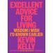 Excellent Advice for Living: Wisdom I Wish I'd Known Earlier [ жесткий чехол ] [May 02, 2023] Kelly, Kevin