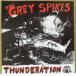 GREY SPIKES, THE-Thunderation (Belgium Orig.7