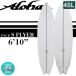 եܡ ALOHA Surfboards  S FLYER 6'10