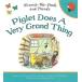 Piglet Does A Very Grand Thing