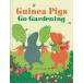 Guinea Pigs Go Gardening