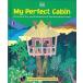 My Perfect Cabin