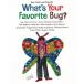 What*s Your Favorite Bug?