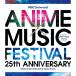 NBCUniversal ANIME×MUSIC FESTIVAL~25th ANNIVERSARY~ Blu-ray