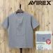 AVIREX �A���B���b�N�X HENLEY NECK PACK T-SHIRT 783-5934019 �w�����[�l�b�N �p�b�N ����T�V���c ���n �V�� �p�b�NT �R�b�g�� �� �A�r���b�N�X �g�b�v�X