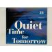 ¨CD QUIET TIME FOR TOMORROW / RYOIN Co Ltd 25 / ϥ꡼˥åJR ANDY WILLIAMS / Х 쥢 H01