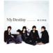  My Destiny(㥱åB:) 12cmCD Single