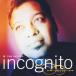 Incognito �����륦���������������٥��ȡ����֡����󥳥��ˡ��� CD