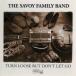 The Savoy Family Band Turn Loose But Don't Let Go CD