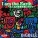 BIG BELL I am the Earth 12cmCD Single