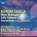 ޸ A.Casella: Notte di Maggio Op.20, Cello Concerto Op.58, Scarlattiana CD