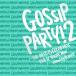 Various Artists GOSSIP PARTY! 2 -""THE BEST OF CELEB HITS"" R&amp;B N'HOUSE MIX- mixed by DJ D.LOCK CD