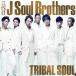 ������ J SOUL BROTHERS from EXILE TRIBE TRIBAL SOUL ��CD+DVD�ϡ��̾��ס� CD