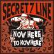 SECRET 7 LINE NOW HERE TO NOWHERE CD