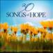 Various Artists 30 Songs Of Hope : 30 Instrumental Songs Of Hope And Inspiration CD