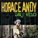 Horace Andy Say Who CD