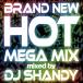 Various Artists BRAND NEW HOT MEGA MIX mixed by DJ SHANDY CD
