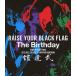 The Birthday RAISE YOUR BLACK FLAG The Birthday TOUR VISION FINAL 2012.DEC.19 LIVE AT NIPPON BUDOKAN Blu-ray Disc