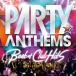Various Artists Party Anthems -Best of Club Hits- CD
