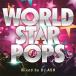 Various Artists WORLD STAR POPS Mixed by DJ ASH CD